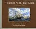Great Port of Baltimore Its First 300 Years 1706-2006 by Helen Delich Bentley, F. Key Kidder