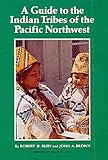 A Guide to the Indian Tribes of the Pacific Northwest (Civilization of the American Indian Series)