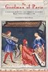 The Goodman of Paris (Le Menagier de Paris): A Treatise on Moral and Domestic Economy by A Citizen of Paris, c.1393