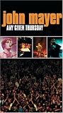 John Mayer - Any Given Thursday [VHS]