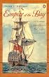 Empire of the Bay: The Company of Adventurers that Seized a Continent