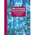 Drug Dosage Calculations for the Emergency Care Provider (2nd Edition) by Alan A. Mikolaj