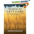 When It Gets Dark: An Enlightened Reflection on Life With Alzheimer's