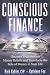 Conscious Finance: Uncover Your Hidden Money Beliefs and Transform the Role of Money in Your Life