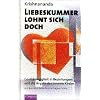 Liebeskummer lohnt sich doch: Co-Abh�ngigkeit in Beziehungen und die �ngste des Inneren Kindes