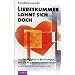 Liebeskummer lohnt sich doch: Co-Abh�ngigkeit in Beziehungen und die �ngste des Inneren Kindes