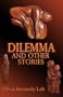 Dilemma and Other Stories