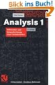 Analysis 1: Differential- und Integralrechnung einer Ver�nderlichen (vieweg studium; Grundkurs Mathematik)