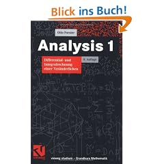 Analysis 1: Differential- und Integralrechnung einer Ver�nderlichen (vieweg studium; Grundkurs Mathematik)