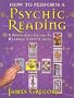 How to Perform a Psychic Reading - A Beginner's Guide to Reading Tarot Cards