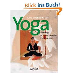 Yoga. Der Weg zu innerer Harmonie und Gesundheit