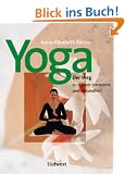 Yoga. Der Weg zu innerer Harmonie und Gesundheit