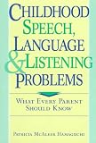 Childhood Sbeech, Language, and Listening Broplems: What Every Barent Should Know
