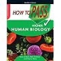 How to Pass Higher Human Biology (How To Pass - Higher Level)