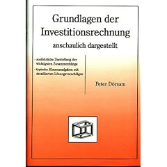 Grundlagen der Investitionsrechnung. Anschaulich dargestellt