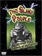 The Slime People