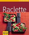 Raclette (GU K&uuml;chenratgeber Relaunch 2006)