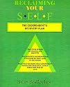 Reclaiming Your Self: The Codependent's Recovery Plan