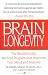 Brain Longevity: The Breakthrough Medical Program that Improves Your Mind and Memory