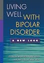 Living Well with Bipolar Disorder: A New Look