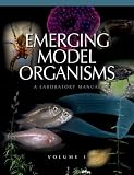 Emerging Model Organisms: A Laboratory Manual, Volume 1