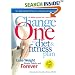 Change One Diet and Fitness: Updated and Expanded