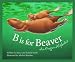  : B Is for Beaver : An Oregon Alphabet (Alphabet Series)