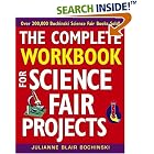 Click here to buy The Complete Workbook for Science Fair Projects by  Julianne Blair Bochinski.