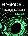 Artificial Imagination: A Humorous Photo Story Of A Journey Through California, Seattle And Nashville