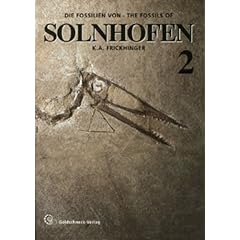 Die Fossilien von Solnhofen /The Fossils of Solnhofen: Frickhinger, Karl A., Bd.2 : Neue Funde, neue Details, neue Erkenntnisse