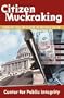 Citizen Muckraking: Stories and Tools for Defeating the Goliaths of Our Day