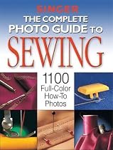 The Complete Photo Guide to Sewing