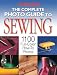 The Complete Photo Guide to Sewing by Creative Publishing international