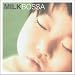 MILK BOSSA