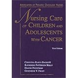 nursing care of children  adolescents with cancer 3rd edition