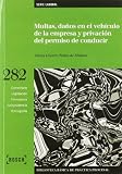 Multas, daños en el vehículo de la empresa y privación del permiso de conducir: Biblioteca Básica de Práctica Procesal nº 282 (Biblioteca Basica)