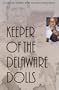 Keeper of the Delaware Dolls