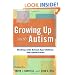 Growing Up with Autism: Working with School-Age Children and Adolescents