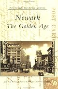 Newark:  The  Golden  Age   (NJ)    (Postcard  History  Series)