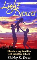 Light Dances: Illuminating Families with Laughter and Love
