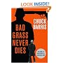 Bad Grass Never Dies: The Sequel to Confessions of a Dangerous Mind