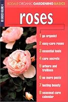 Roses (Rodale's Organic Gardening Basics)