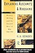 Explaining Auschwitz and Hiroshima: Historians and the Second World War, 1945-1990 (The New International History)
