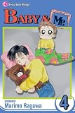 Baby & Me, Vol. 4 (Baby and Me (Graphic Novels)) Baby & Me, Vol. 4 (Baby and Me (Graphic Novels))