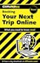 Booking Your Next Trip Online (Cliffs Notes)