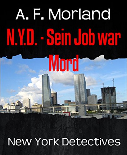 N.Y.D. - Sein Job war Mord: New York Detectives (German Edition)