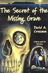 The Secret of the Missing Grave (Bean and Ab Mysteries)