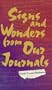 Signs and Wonders from Our Journals