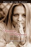 Passion on Purpose: Living the Life God Has for You (Focus on the Family)