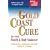 The Gold Coast Cure: The 5-Week Health and Body Makeover, a Lifestyle Plan to Shed Pounds, Gain Health and Reverse 10 Diseases